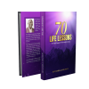 70 LESSONS LIFE HAS TAUGHT ME