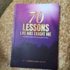 70 LESSONS LIFE HAS TAUGHT ME - Image 2